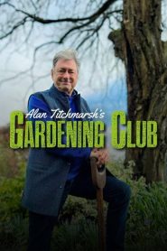 Alan Titchmarsh’s Gardening Club