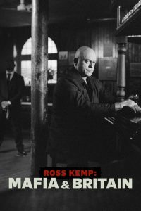 Ross Kemp: Mafia & Britain