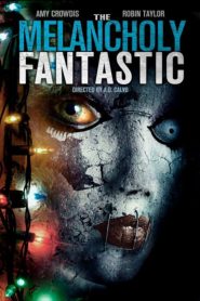 The Melancholy Fantastic