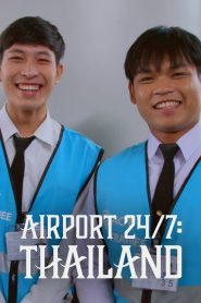 Airport 24/7: Thailand