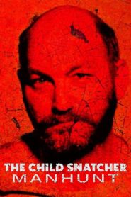 The Child Snatcher: Manhunt