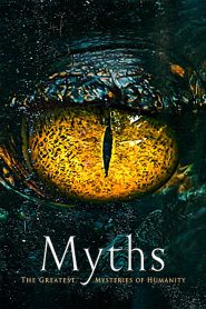 Myths: Great Mysteries of Humanity