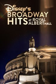 Disney’s Broadway Hits at London’s Royal Albert Hall