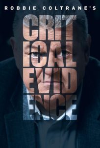 Robbie Coltrane’s Critical Evidence