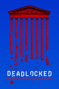 Deadlocked: How America Shaped the Supreme Court