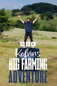 Kelvin’s Big Farming Adventure