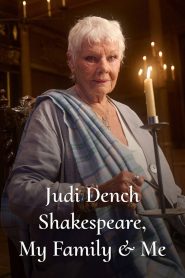 Judi Dench: Shakespeare, My Family and Me