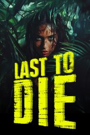 Last to Die
