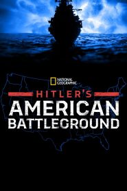 Hitler’s American Battleground