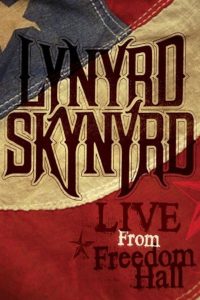 Lynyrd Skynyrd – Live from Freedom Hall