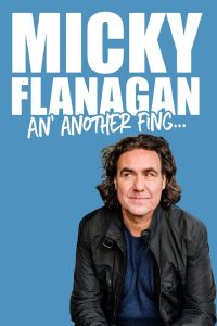 Micky Flanagan – An’ Another Fing Live