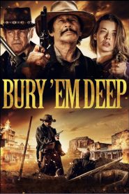 Bury ‘Em Deep