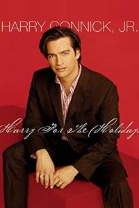 Harry Connick, Jr.: Harry For The Holidays