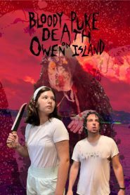 Bloody Puke Death on Owen Island