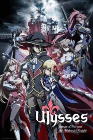Ulysses: Jeanne d’Arc and the Alchemist Knight