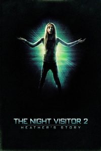 The Night Visitor 2: Heather’s Story