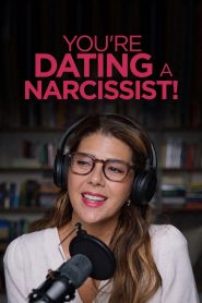 You’re Dating a Narcissist!